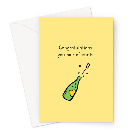 Congratulations You Pair Of Cunts Greeting Card | Rude Engagement Card, Offensive Congratulations Card, Wedding, Champagne Doodle