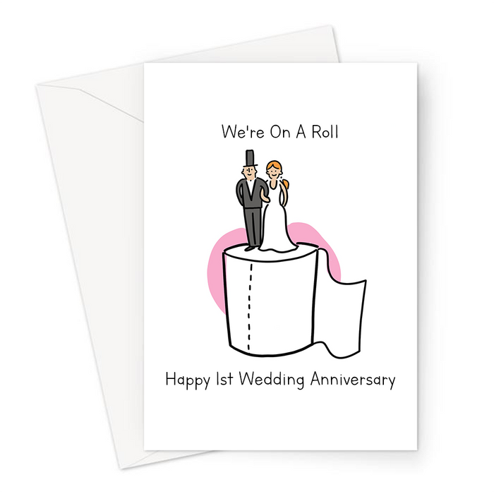 We're On A Roll Happy 1st Wedding Anniversary Greeting Card | Paper, First Anniversary Card For Husband, Wife, Bride + Groom On Loo Roll, Toilet Roll