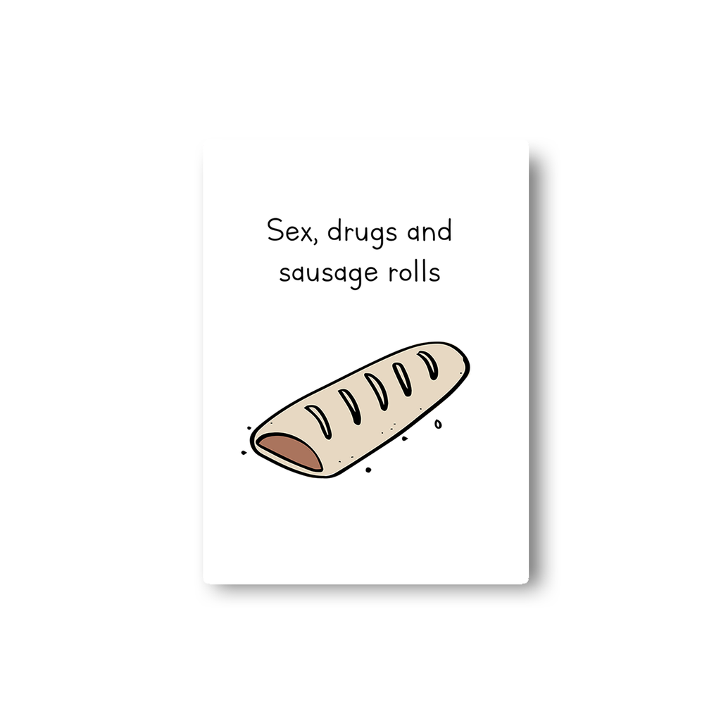 Sex and Drugs and Sausage Rolls (Ver. 3.0)