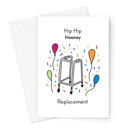 Hip Hip Replacement Greeting Card | Funny Old Age Joke Birthday Card For Friend, Parent, Grandparent, Walking Frame, Hip Hip Hooray, Ageing Joke