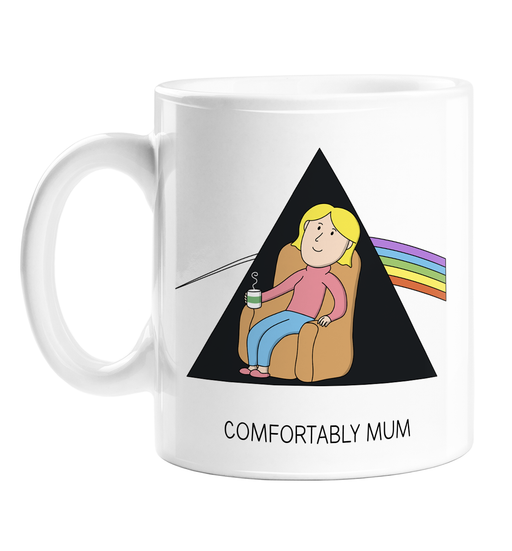 Comfortably Mum Mug | Funny Gift For Mum, New Mother, Her, Wife, Pink Floyd Fan, Pink Floyd Pun, Mum Sat In Armchair, Mothers Day Gift