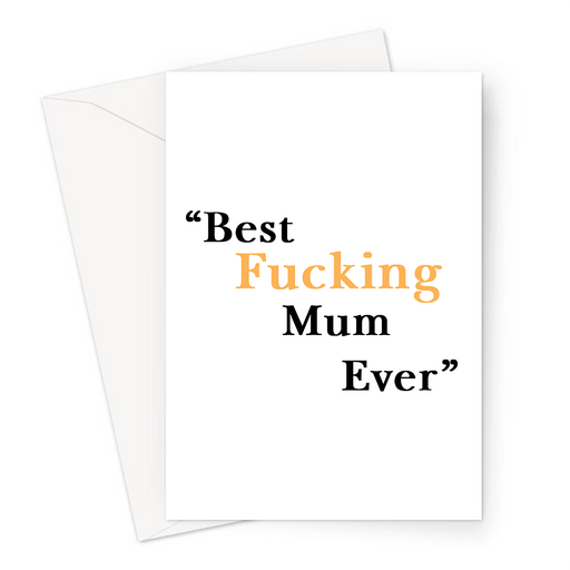 Best Fucking Mum Ever Greeting Card | Rude Thank You Card For Mum, Parent, Her, Mother's Day, Birthday