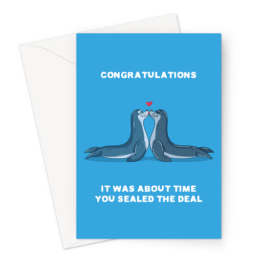 Congratulations It Was About Time You Sealed The Deal! Greeting Card | Cute, Funny Seal Pun Engagement Card, Congratulations, Two Seals Kissing