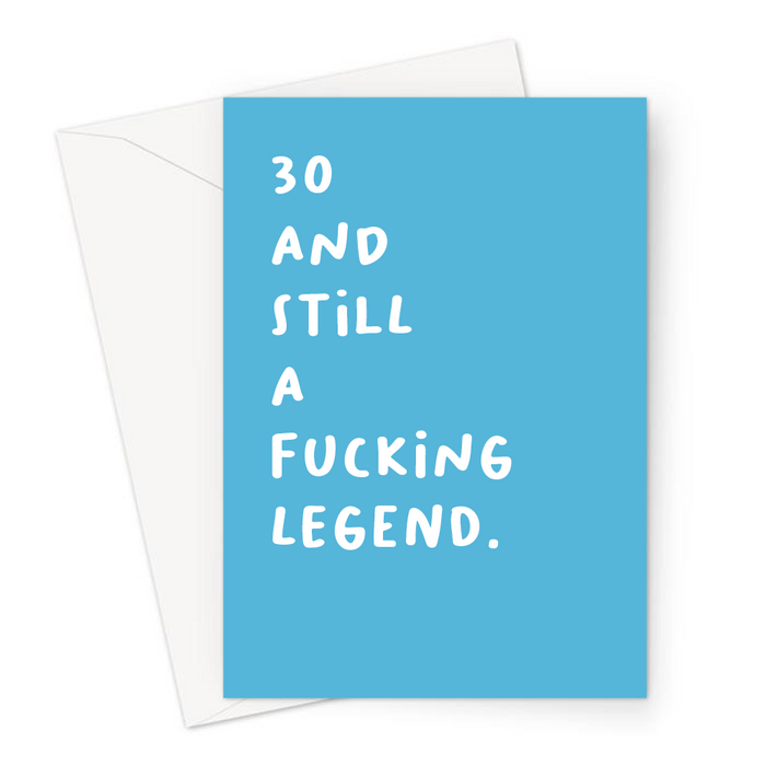 30 And Still A Fucking Legend. Greeting Card | Rude 30th, Profanity Thirtieth Birthday Card For Thirty Year Old, Age Card, For Son, Brother, Friend