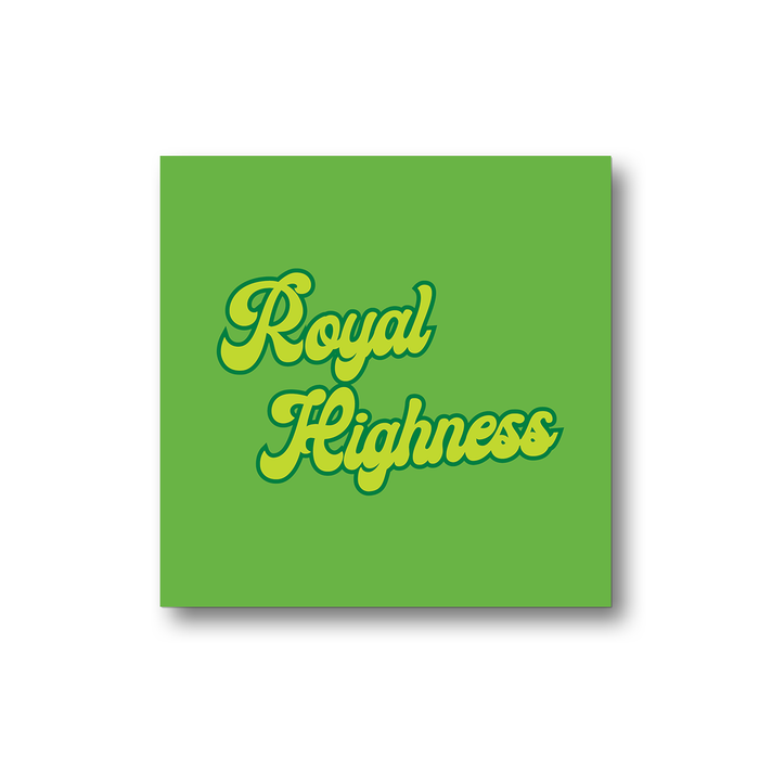 Royal Highness Fridge Magnet | Weed Magnet, Gift For Stoner, Weed Smoker, Cannabis, Marijuana, Hash, Dope, Pot