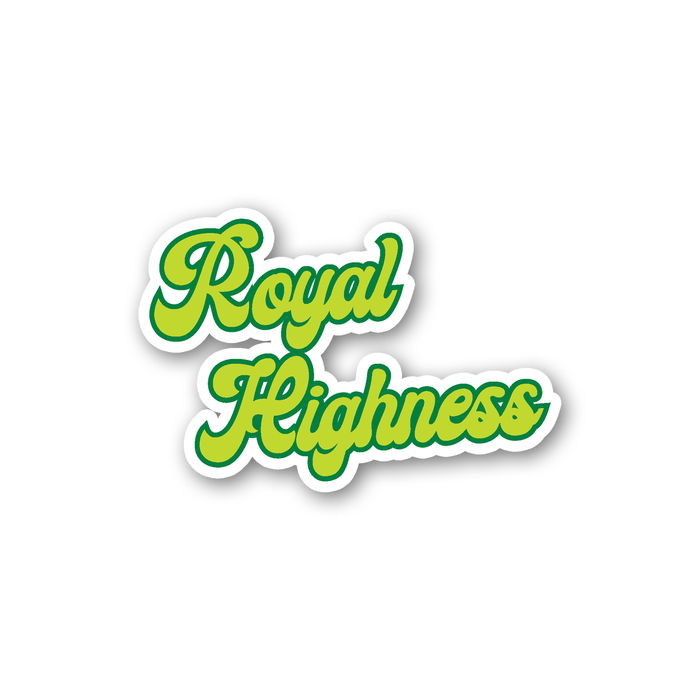 Royal Highness Sticker | Weed Sticker, Cannabis, Gift For Stoners, Weed Smokers, Marijuana, Hash, Pot