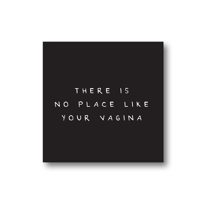 There is No Place Like Your Vagina Fridge Magnet | Rude Birthday Gift For Her, Anniversary Gift For Girlfriend, Valentines Gift For Wife