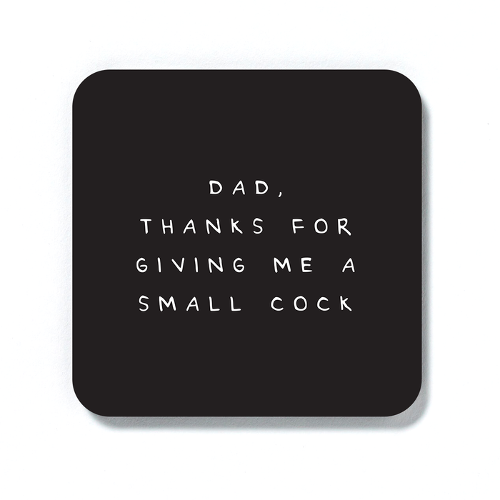 Dad Thanks For Giving Me A Small Cock Coaster | Father's Day Gift, Thank You Gift For Dad, Drinks Mat, Small Penis, Todger, Willy
