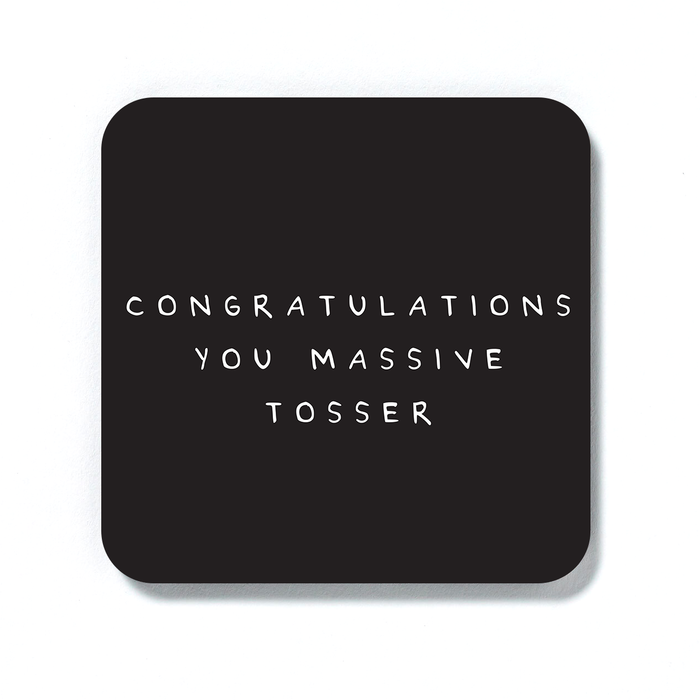 Congratulations You Massive Tosser Coaster | Congratulations Gift, Graduation Gift, Rude Drinks Mat, Black and White, Well Done, New Job, Promotion
