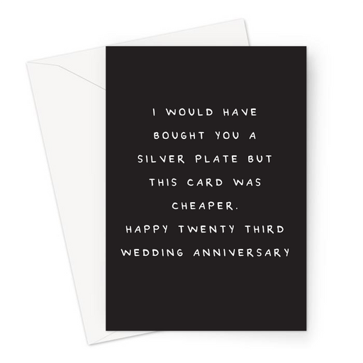 I Would Have Bought You A Silver Plate But This Card Was Cheaper. Happy 23rd Wedding Anniversary Greeting Card | Silver Plate Anniversary Card For Husband, Wife