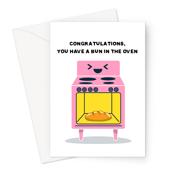 Congratulations, You Have A Bun In The Oven Greeting Card | Funny, Pregnancy Pun Baby Card, Excited Oven With A Bun Baking In It, Youre Growing A Baby