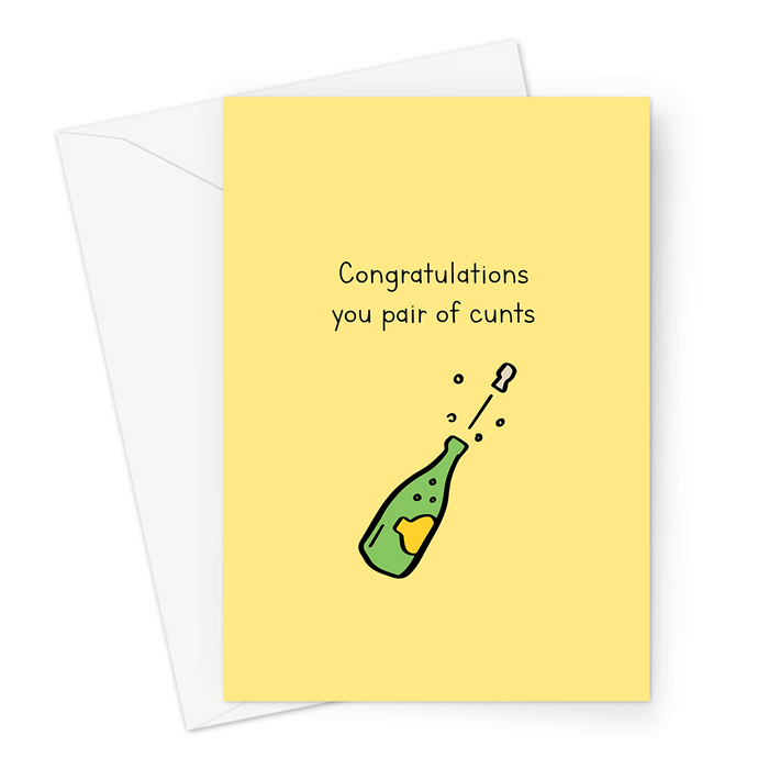 Congratulations You Pair Of Cunts Greeting Card | Rude Engagement Card, Offensive Congratulations Card, Wedding, Champagne Doodle
