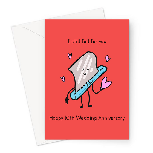 I Still Foil For You Happy 10th Wedding Anniversary Greeting Card | Aluminium, Tenth Anniversary Card For Husband, Wife, Tin Foil With Love Hearts
