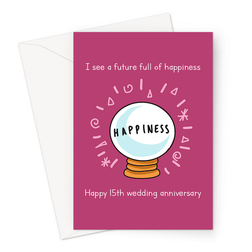 I See A Future Full Of Happiness Happy 15th Wedding Anniversary Greeting Card | Crystal, Fifteenth Anniversary Card For Husband, Wife, Crystal Ball