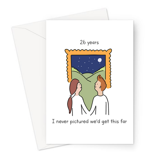 26 Years, I Never Pictured We'd Get This Far Greeting Card | Picture, Twenty Sixth Anniversary Card For Husband, Wife, Couple Looking At Painting