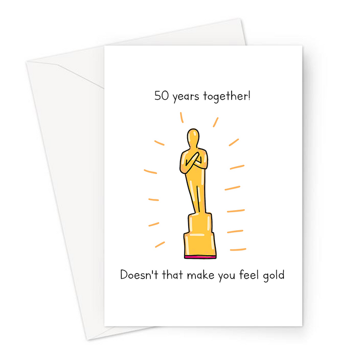 50 Years Together! Doesn't That Make You Feel Gold Greeting Card | Golden, Fiftieth Anniversary Card For Husband, Wife, Gold Statue, Gold Award