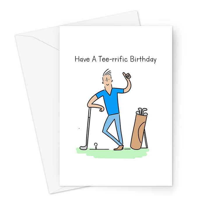Have A Tee-rrific Birthday Greeting Card | Funny Golf Pun Birthday Card For Golfer, Terrific Birthday, Golfer Tee-ing Off, PGA, Grand Slam, Ace, Birdie
