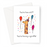 You’re How Old?? You’re Having A Giraffe! Greeting Card