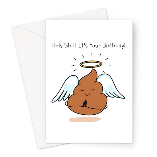 Holy Shit! It’s Your Birthday! Greeting Card | Funny Profanity Happy Birthday Card For Friend, Sibling, Partner, Pile Of Poo With Wings and Halo