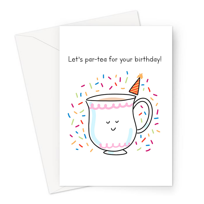 Let’s Par-tea For Your Birthday! Greeting Card | Cute, Funny Tea Pun Birthday Card For Friend, Tea Drinker, Let's Party, Cup Of Tea With Party Hat