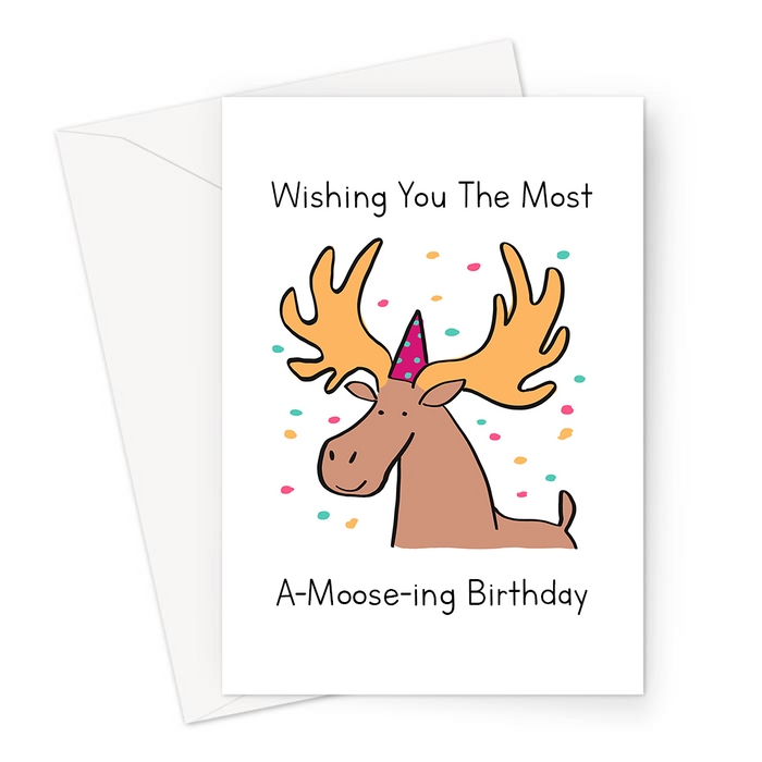 Wishing You The Most A-Moose-ing Birthday Greeting Card | Funny Moose Pun Birthday Card, Happy Moose In Party Hat, Amazing Birthday