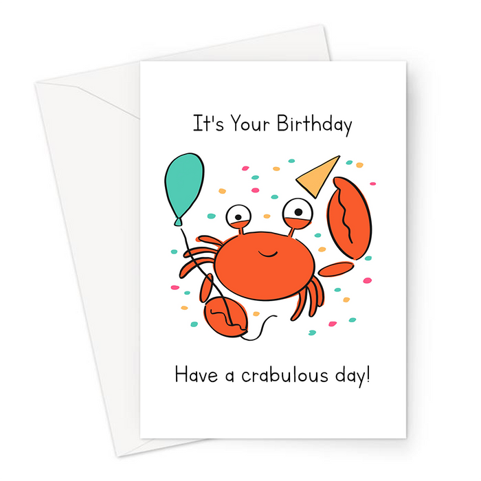 It's Your Birthday Have A Crabulous Day! Greeting Card | Funny Crab Pun Birthday Card, Crab With Balloon And Party Hat, Have A Fabulous Day