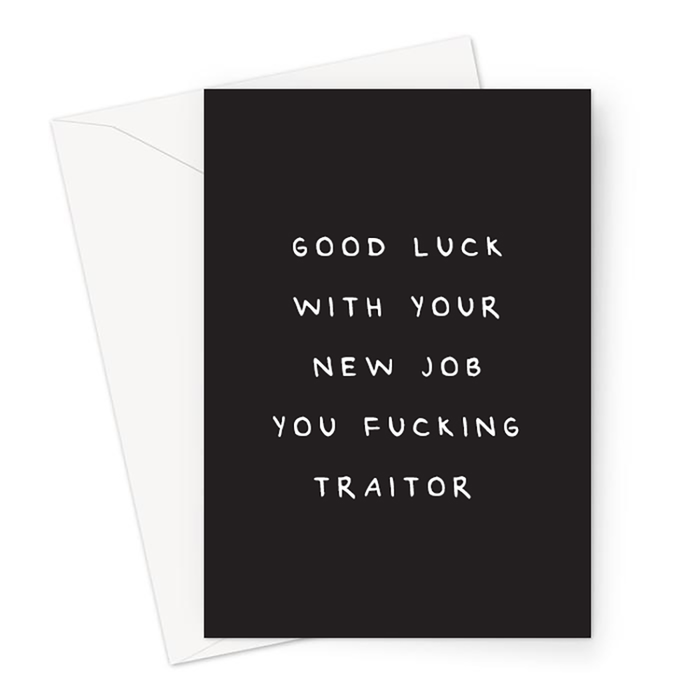 Good Luck With Your New Job You Fucking Traitor Greeting Card | Deadpan You're Leaving Card, Funny Leaving Card, Good Luck, Profanity, New Job, Judas