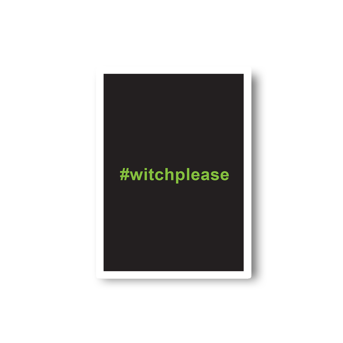 #witchplease Sticker | Funny Halloween Sticker, Bitch Please Sticker, Witch Please Sticker, Witches, Hags