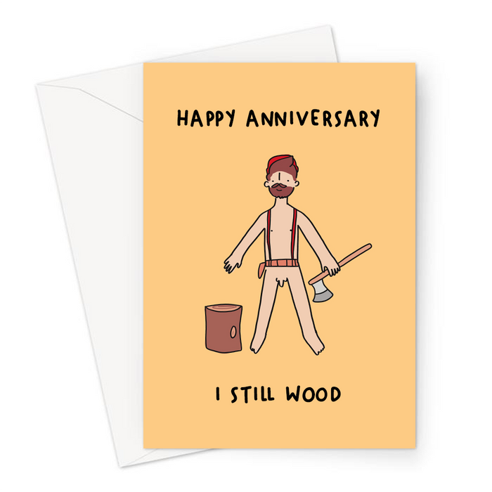 Happy Anniversary I Still Wood Greeting Card | Joke Nude Lumberjack 5th Anniversary Card Husband, Wife, Wood Anniversary, Still Would, Married 5 Years