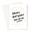 Happy Birthday You Dick Greeting Card | Funny Insult Birthday Card For Friend, Sibling, Boyfriend Or Girlfriend, Deadpan Profanity Birthday Card