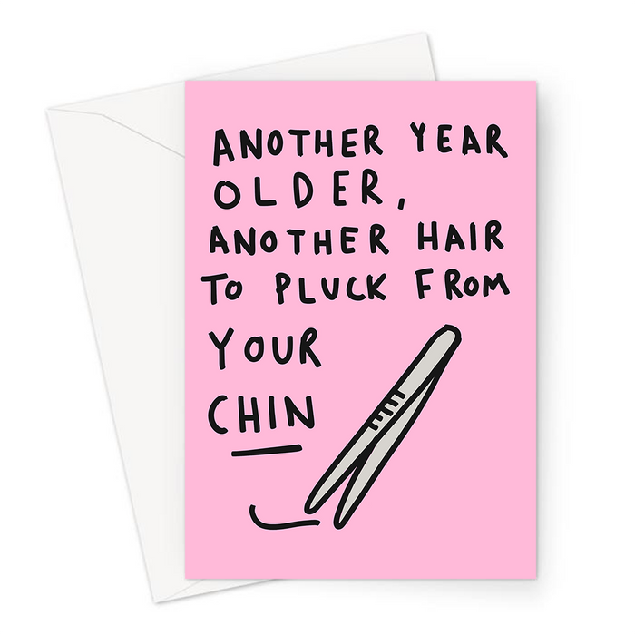 Another Year Older, Another Hair To Pluck From Your Chin Greeting Card | Funny Old Age Joke Birthday Card For Mum, Friend, Grandma, Getting Old, Chin Hair