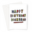 Happy Birthday Dickhead Greeting Card