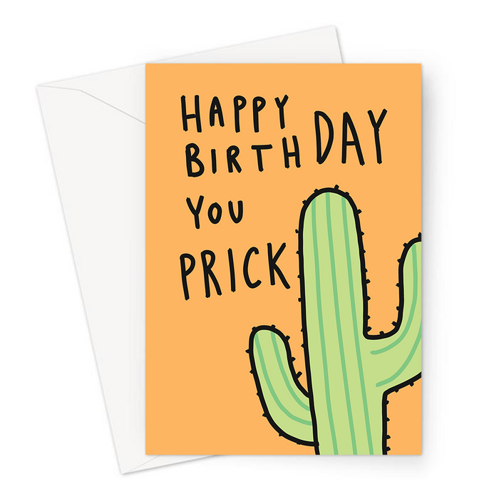 Happy Birthday You Prick Greeting Card | Funny, Deadpan Profanity Insult Birthday Card For Friend, Brother, Sister, Cactus Prick Pun