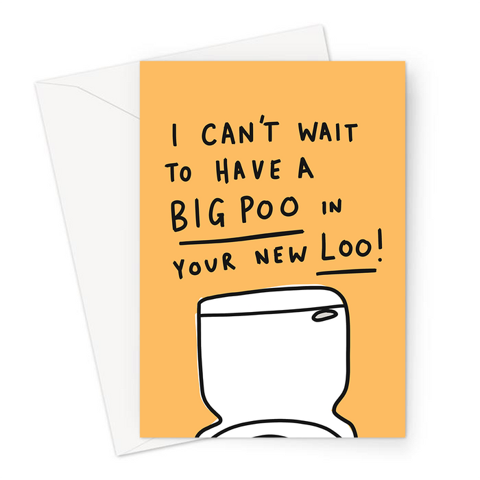 I Can't Wait To Have A Big Poo In Your New Loo! Greeting Card | Deadpan, Funny New Home Card, You're Leaving, Moving Out, Housewarming, Toilet Doodle