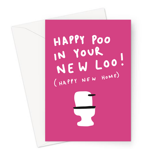 Happy Poo In Your New Loo! Greeting Card | Deadpan, Funny Toilet Joke New Home Card, You're Leaving, Moving Out, Housewarming, Toilet Doodle