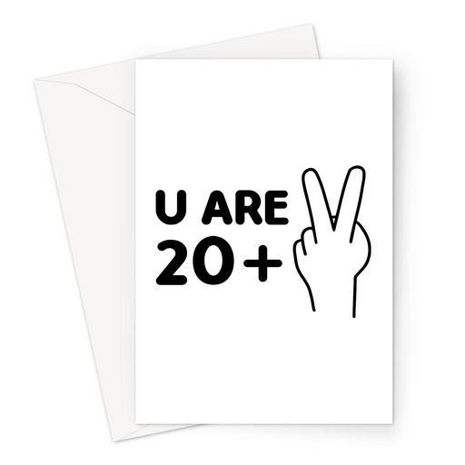 U Are 22 Greeting Card | 20 + 2, Funny, Deadpan 22nd Birthday Card For Friend, Son, Daughter, Sibling Twenty Second, 2 Fingers Up, Fuck Off, Twenty Second