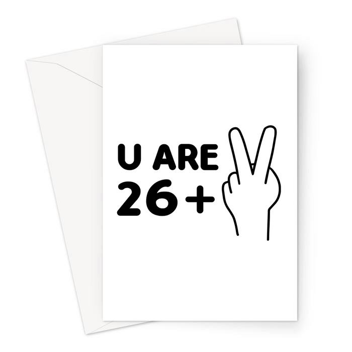 U Are 28 Greeting Card | 26 + 2, Funny, Deadpan 28th Birthday Card For Friend, Son, Daughter, Sibling, Twenty Eight, 2 Fingers Up, Fuck Off, Twenty Eighth