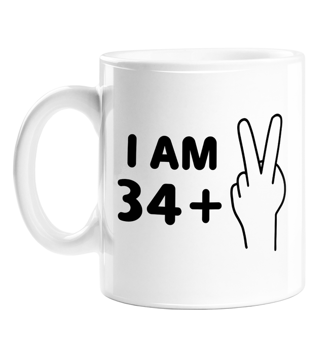 I Am 36 Mug | 34 + 2, Funny, Deadpan 36th Birthday Gift For Friend, Brother, Sister, Thirty Sixth Birthday, 2 Fingers Up, Fuck Off, Thirty Six