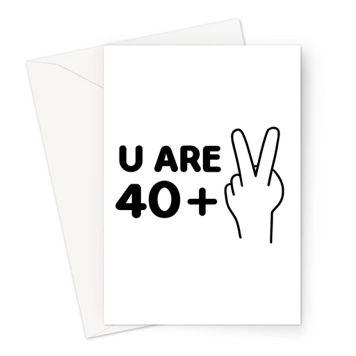 U Are 42 Greeting Card | 40 + 2, Funny, Deadpan 42nd Birthday Card For Friend, Sibling, Forty Second Birthday, 2 Fingers Up, Fuck Off, Forty Two