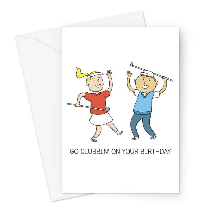 Go Clubbin' On Your Birthday Greeting Card | Funny, Golfing Pun Birthday Card, Two Golfers Clubbing, Card For Golfer, Golf Club Joke, PGA, US Open