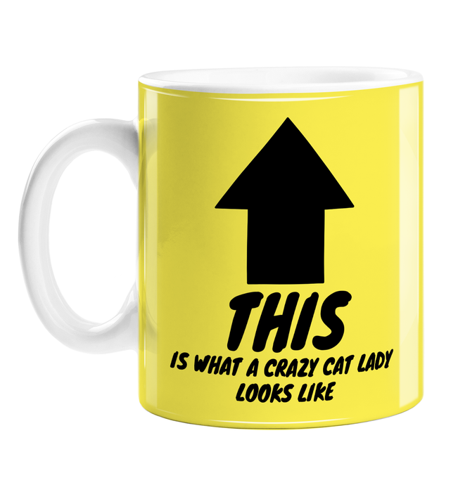 This Is What A Crazy Cat Lady Looks Like Mug | Funny Novelty Mug For Cat Owner, Cat Obsessed, Kitten, Cat Lover ,Arrow Pointing To Drinker