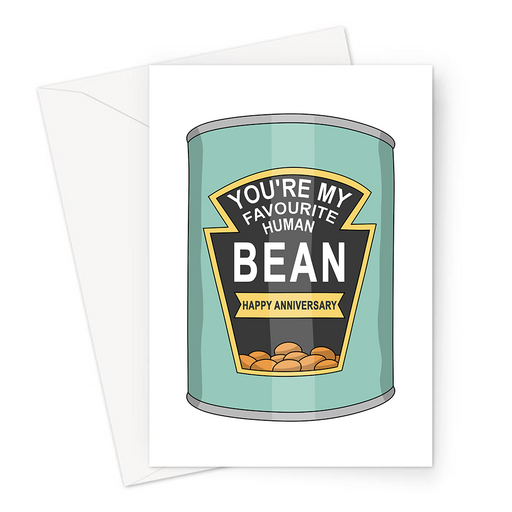 You're My Favourite Human Bean Happy Anniversary Greeting Card | Funny Baked Beans Anniversary Card For Boyfriend, Girlfriend, Husband, Wife