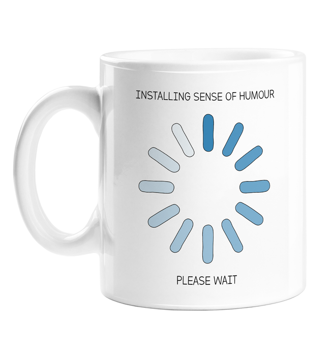 Installing Sense Of Humour Please Wait Mug | Funny Novelty Mug For Work, Gift For Coworker, Colleague, Friend, Partner, Sibling, Loading Symbol