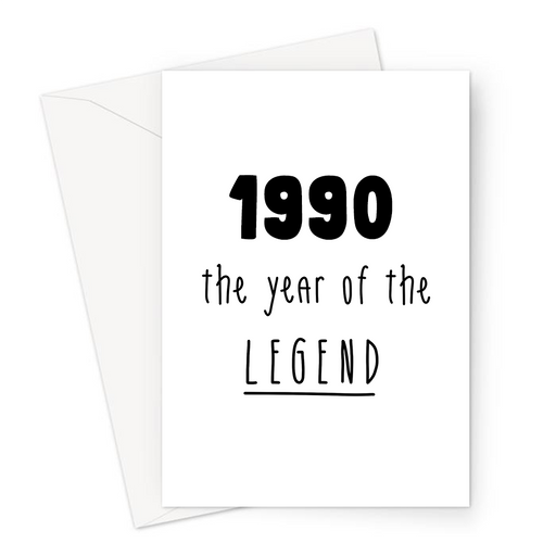 1990 The Year Of The Legend Greeting Card | Complimentary Birthday Card For Friend, Brother, Sister, Son, Daughter, Born In The Nineties, 90s Baby
