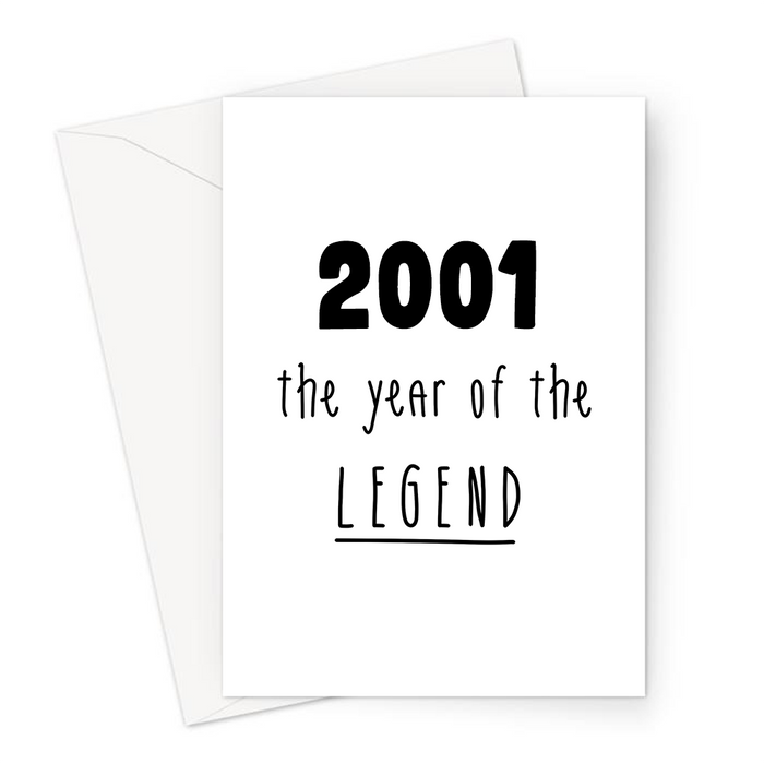 2001 The Year Of The Legend Greeting Card | Complimentary Birthday Card For Friend, Brother, Sister, Son, Daughter, Born In The Naughties, 00s Baby