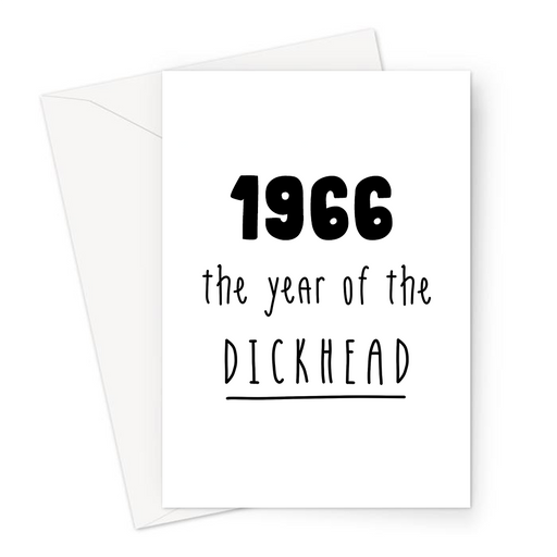 1966 The Year Of The Dickhead Greeting Card | Rude Birthday Card For Friend, Grandma, Grandad, Mum, Dad, Born In The Sixties, 60s, Offensive, Banter