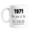 1971 The Year Of The Dickhead Mug