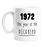 1972 The Year Of The Dickhead Mug