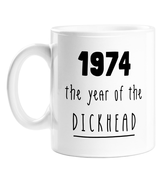 1974 The Year Of The Dickhead Mug | Rude Birthday Gift For Friend, Brother, Sister, Mum, Dad, Born In The Seventies, 70s, Birth Year Mug, Offensive