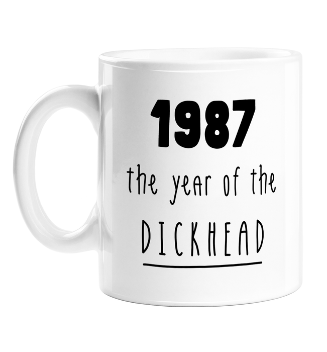 1987 The Year Of The Dickhead Mug | Rude Birthday Gift For Friend, Brother, Sister, Mum, Dad, Born In The Eighties, 80s, Birth Year Mug, Offensive